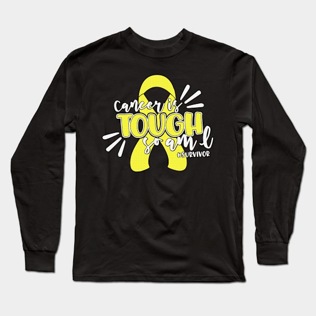 Cancer Is Tough So Am I Survivor Hydrocephalus Awareness Yellow Ribbon Warrior Long Sleeve T-Shirt by celsaclaudio506